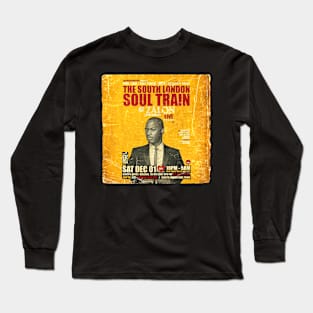 POSTER TOUR - SOUL TRAIN THE SOUTH LONDON 44 Long Sleeve T-Shirt